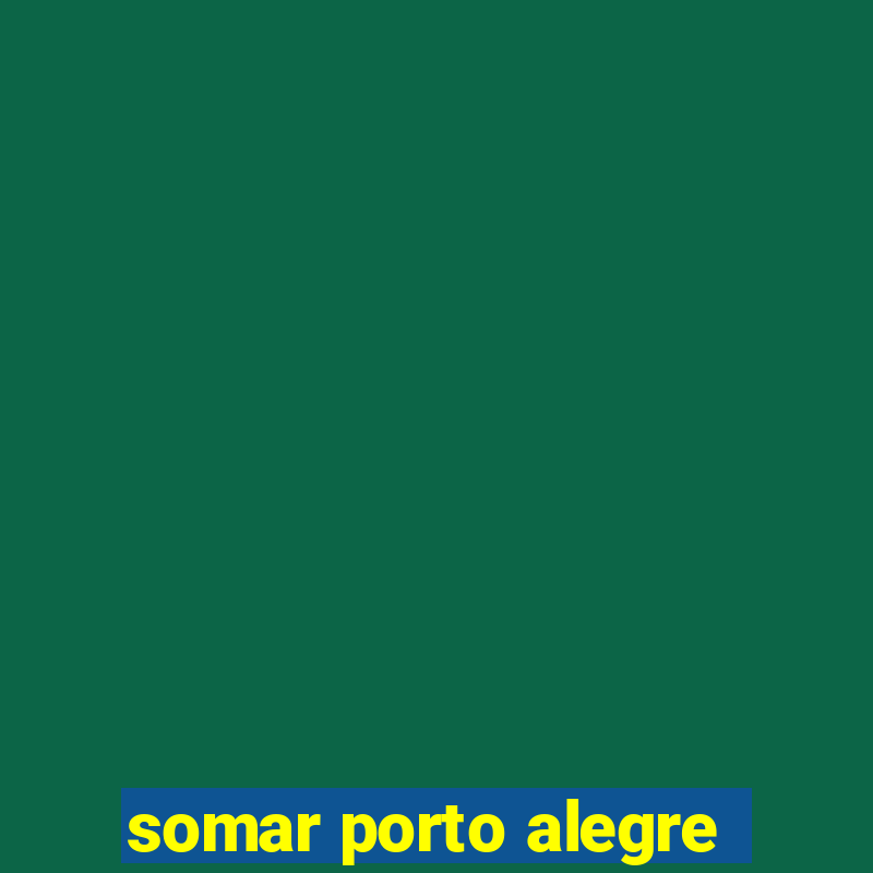 somar porto alegre