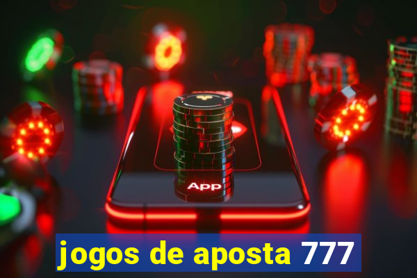 jogos de aposta 777