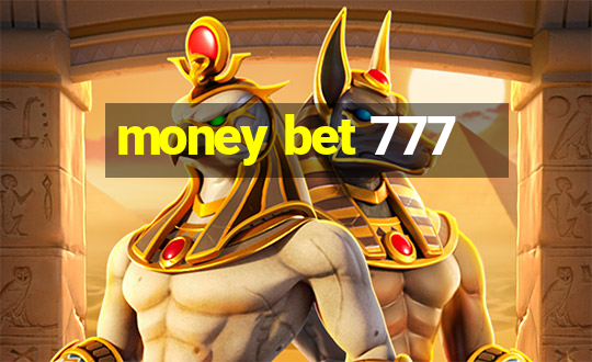 money bet 777