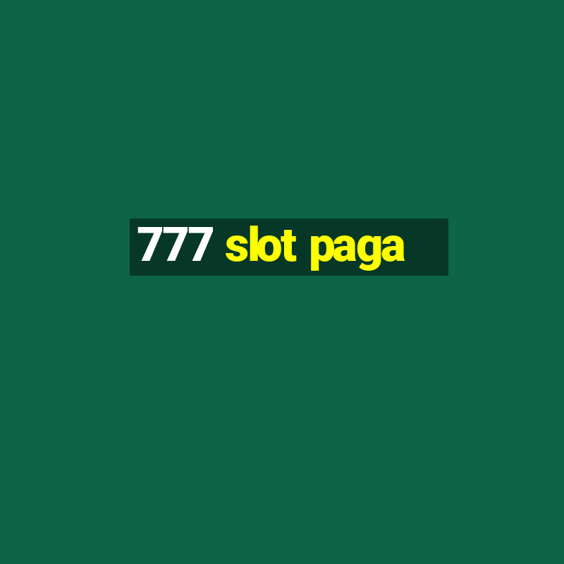 777 slot paga