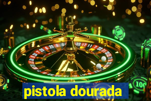 pistola dourada