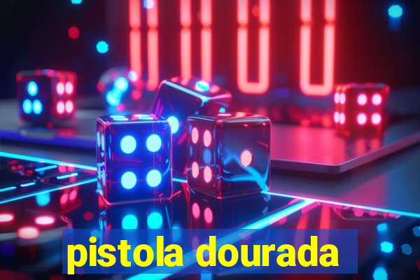 pistola dourada