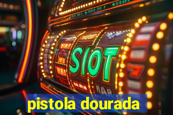 pistola dourada