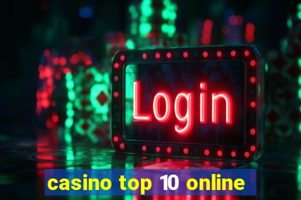 casino top 10 online