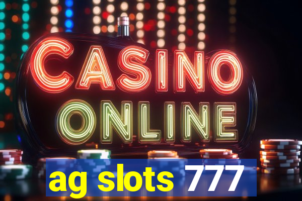 ag slots 777