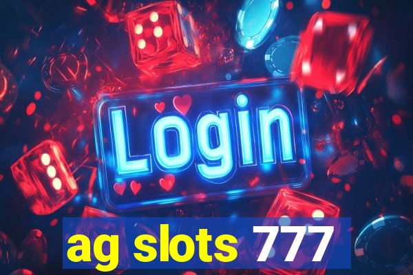 ag slots 777