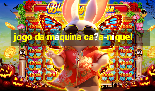 jogo da máquina ca?a-níquel