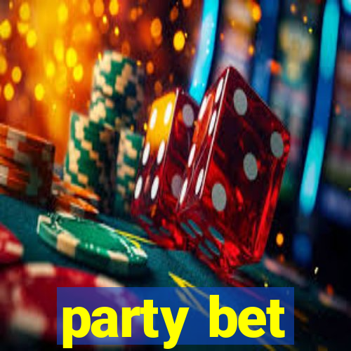 party bet