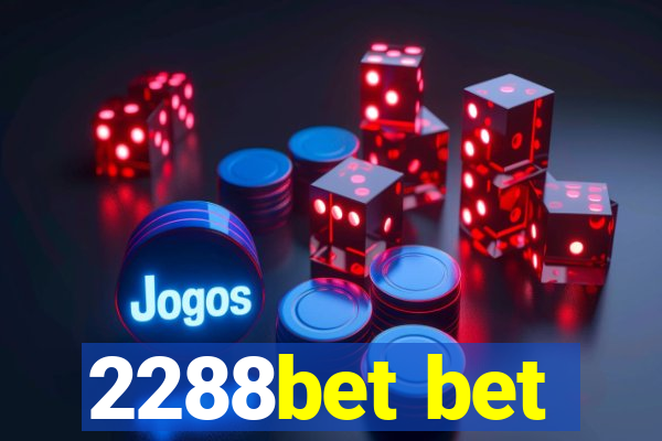 2288bet bet