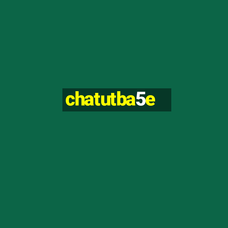 chatutba5e