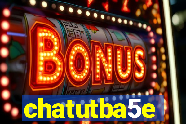 chatutba5e