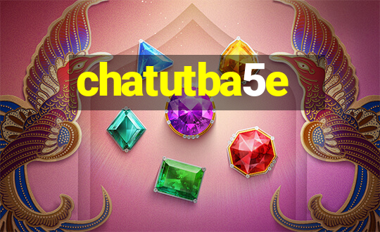 chatutba5e