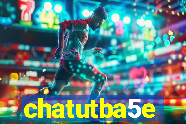 chatutba5e