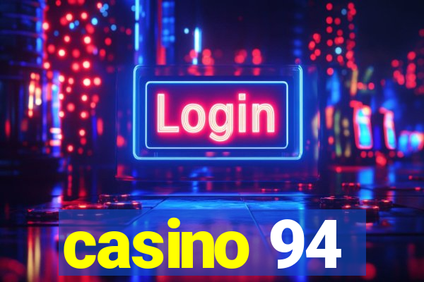 casino 94