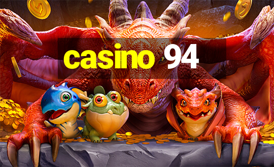 casino 94