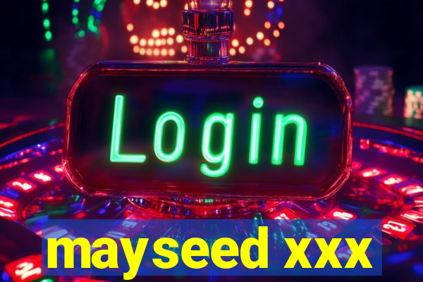 mayseed xxx