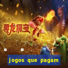 jogos que pagam dinheiro sem precisar depositar