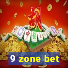 9 zone bet