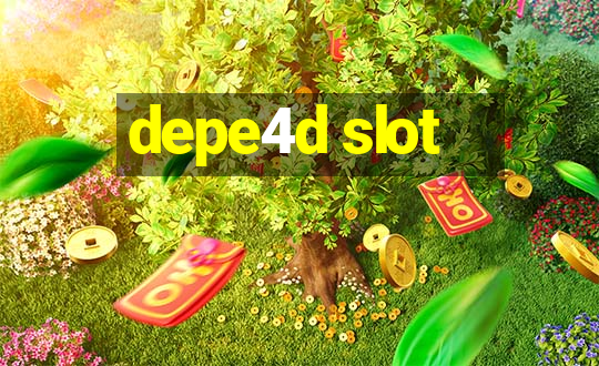 depe4d slot