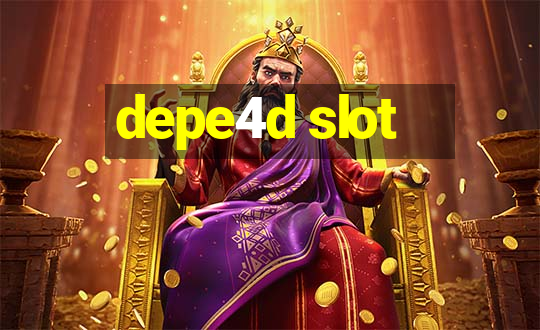 depe4d slot