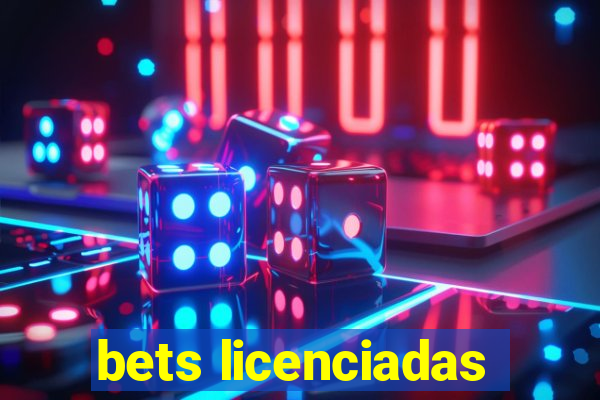 bets licenciadas