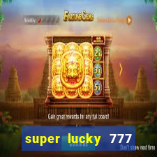 super lucky 777 online casino