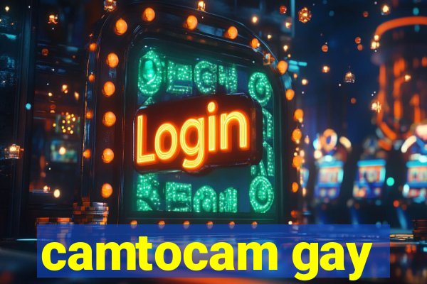 camtocam gay