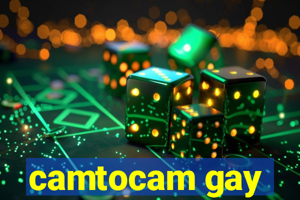 camtocam gay