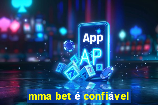 mma bet é confiável