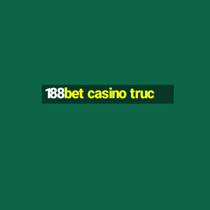 188bet casino truc