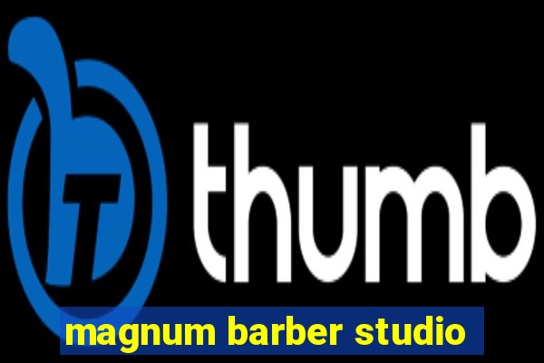 magnum barber studio