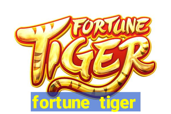 fortune tiger pagando muito