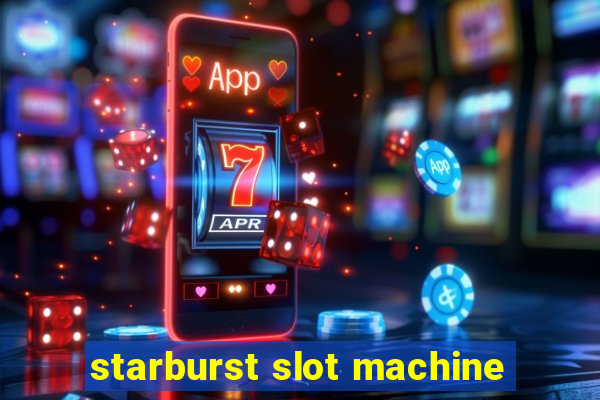 starburst slot machine