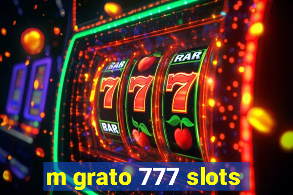 m grato 777 slots