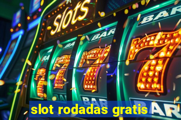 slot rodadas gratis