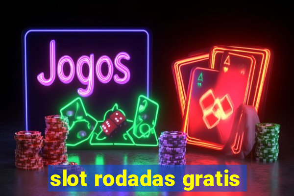 slot rodadas gratis