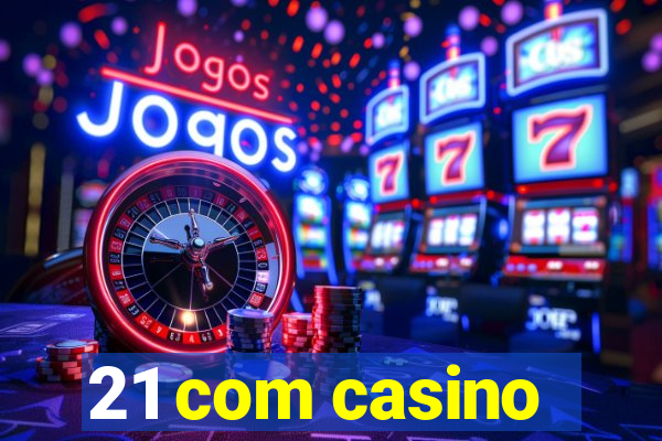 21 com casino