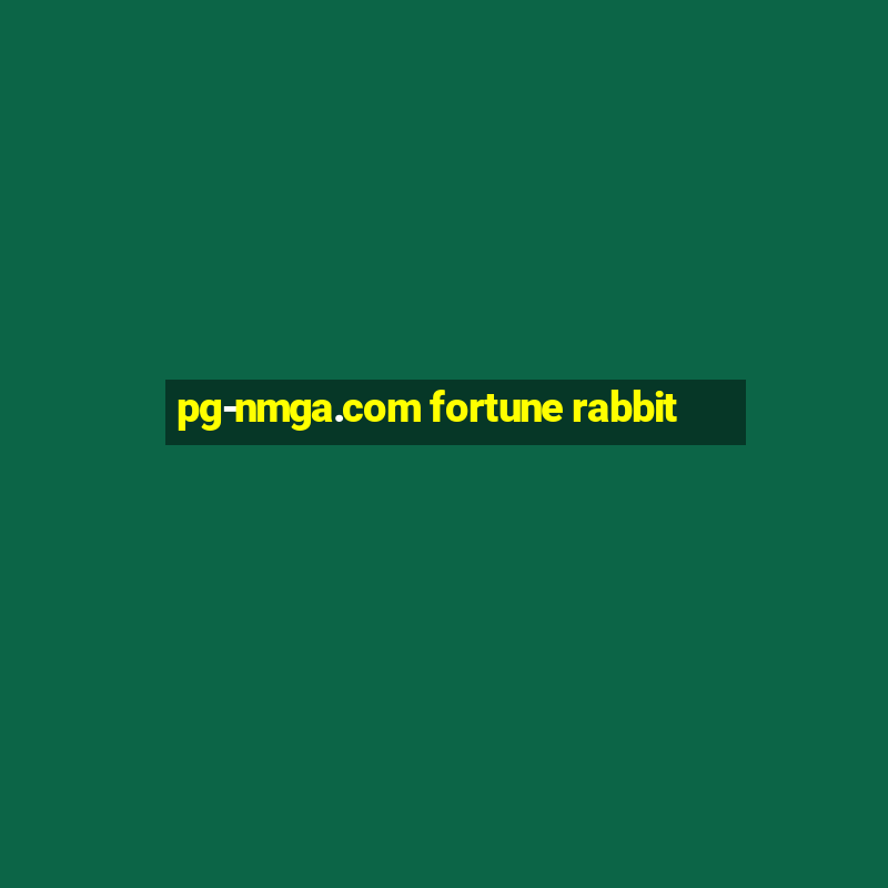 pg-nmga.com fortune rabbit