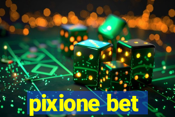 pixione bet