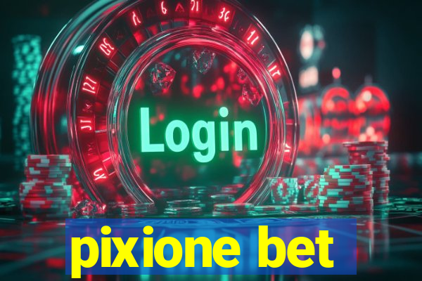 pixione bet