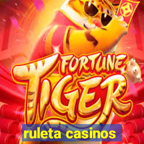 ruleta casinos