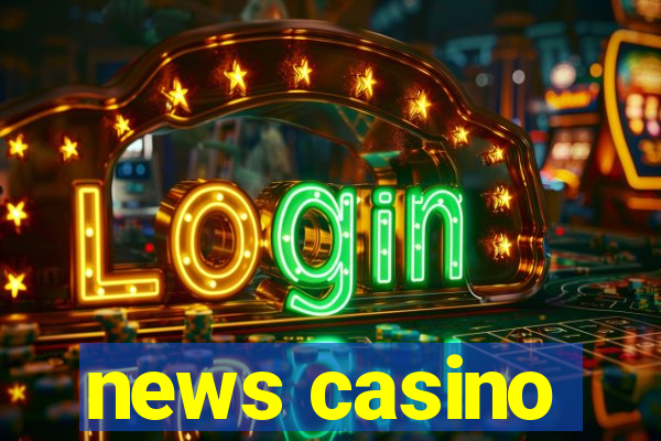 news casino