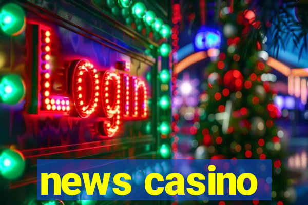 news casino