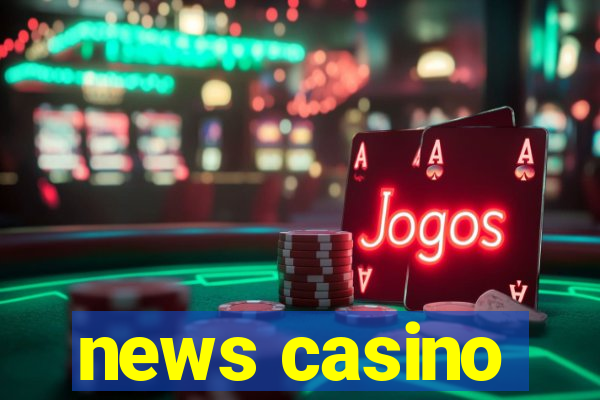 news casino