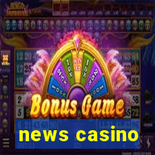 news casino