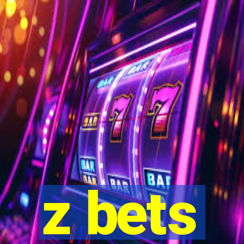 z bets