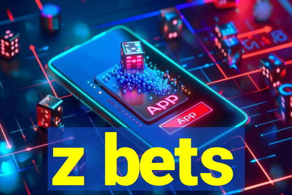 z bets