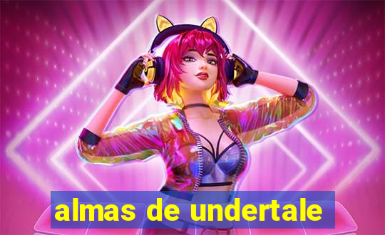 almas de undertale