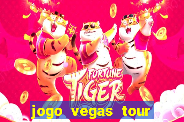 jogo vegas tour paga mesmo