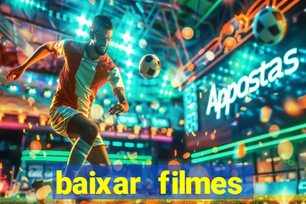 baixar filmes torrents dublados